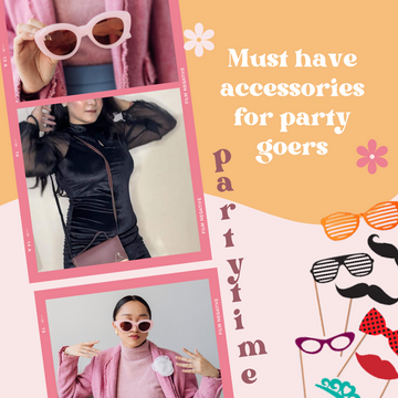Top 3 Must-Have Accessories for Party Lovers